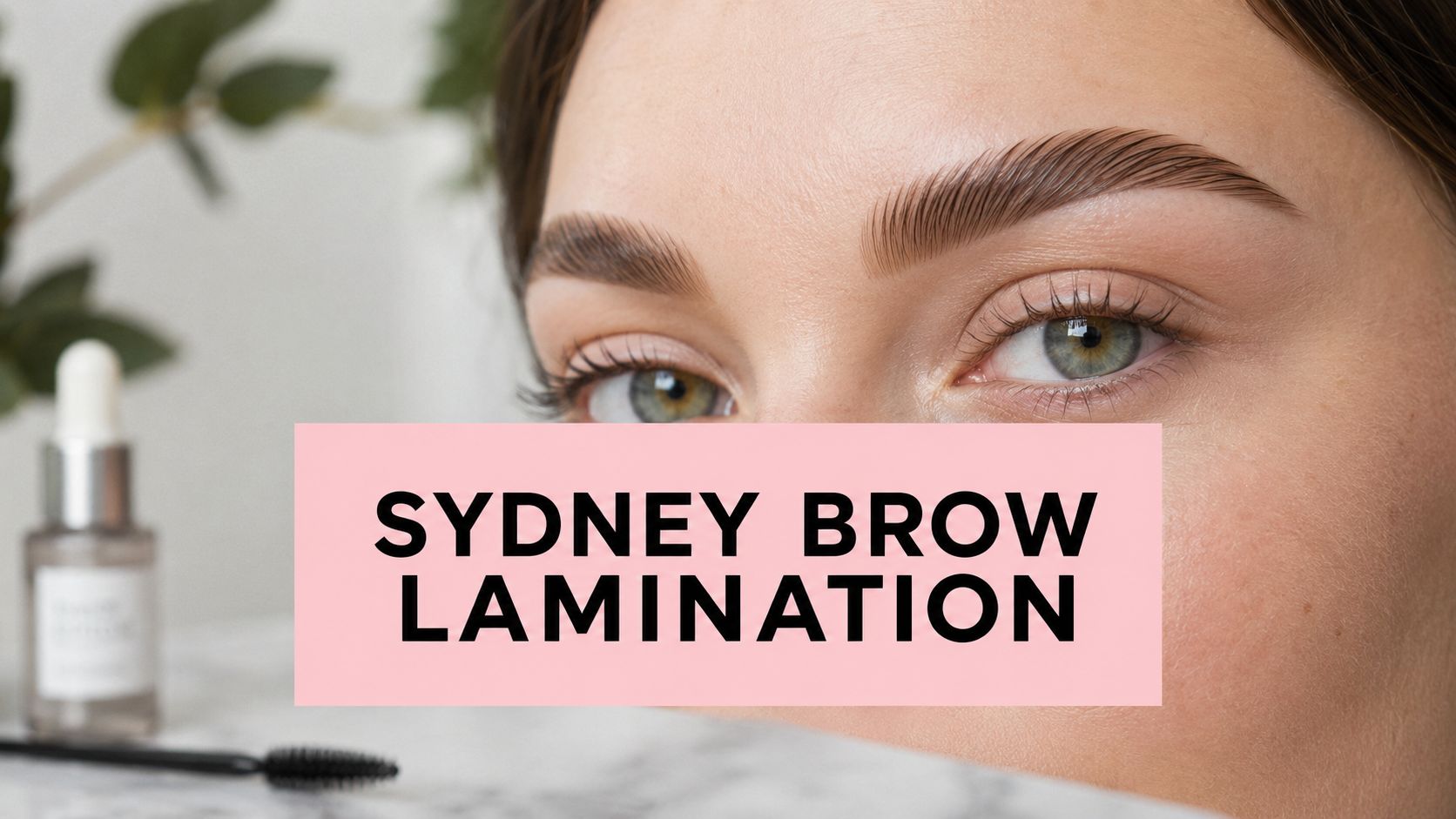 sydney brow lamination eyebrows Bankstown brow lamination aftercare | brow lamination cost | brow lamination salons