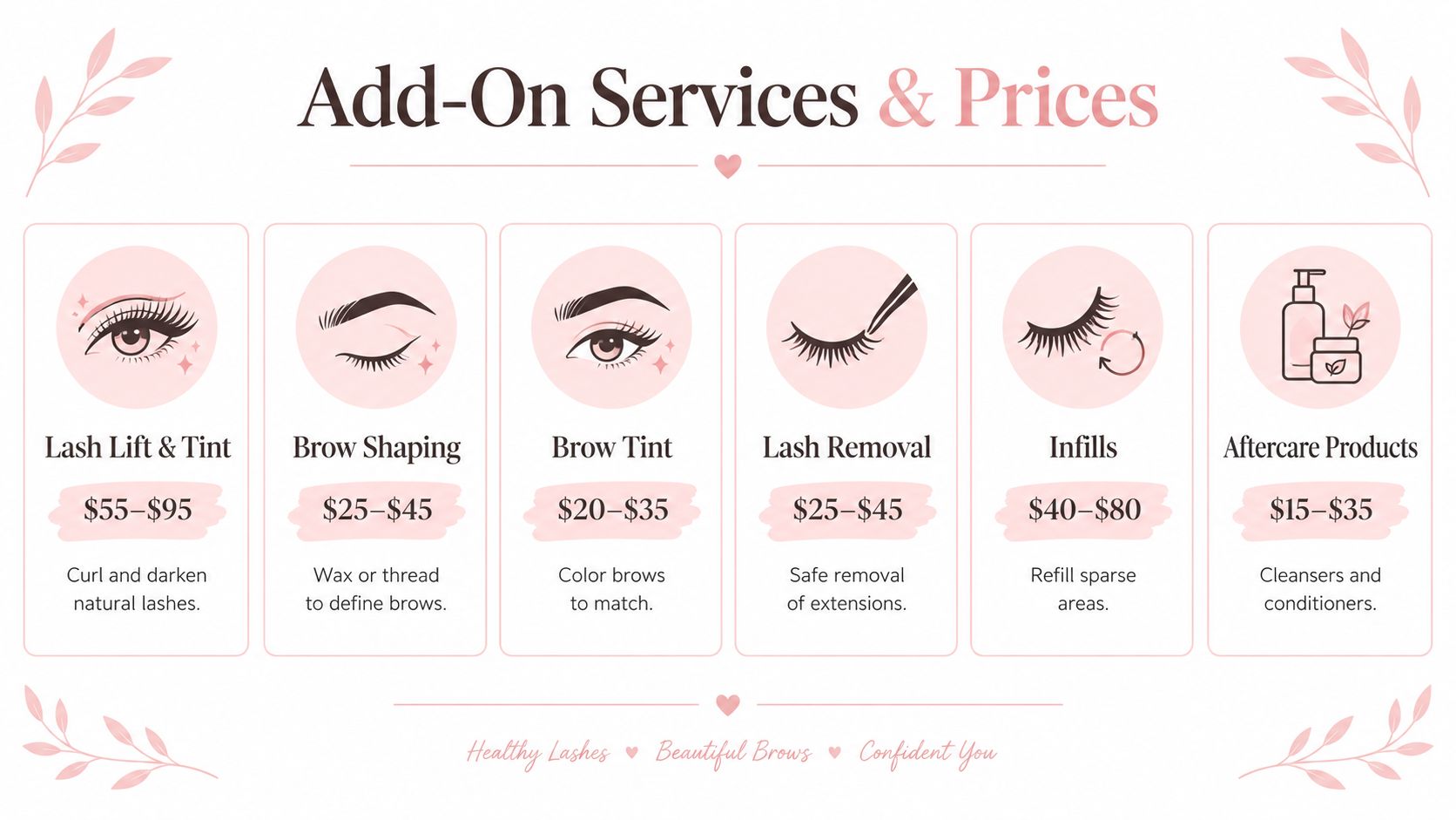 Eye Lashes Extensions Prices 2 A price list menu for lash and brow beauty services including lash lifts, tints, shaping, and aftercare products.