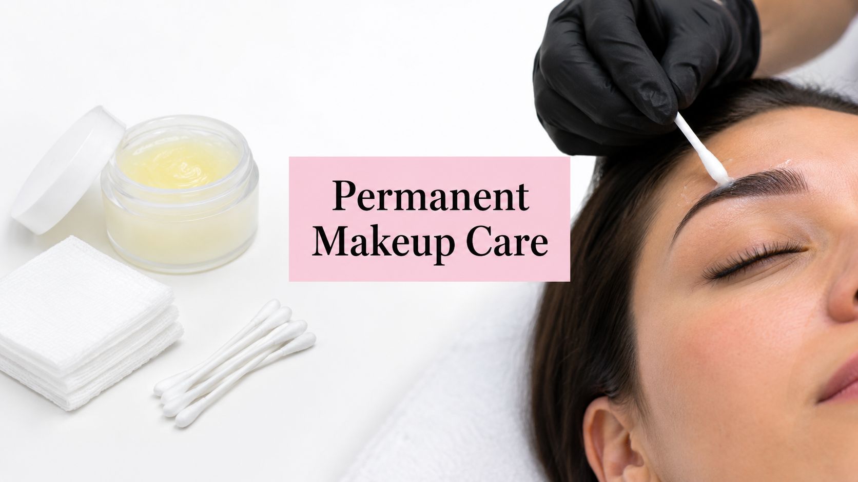 permanent makeup aftercare instructions eyebrow care Parramatta brow tattoo care | cosmetic tattoo healing | lip blush aftercare